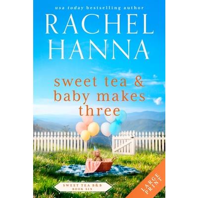 Sweet Tea & Baby Makes Three