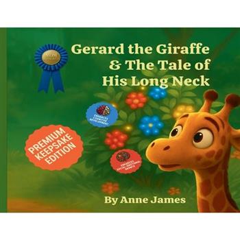 Gerard the Giraffe & the Tale of His Long Neck