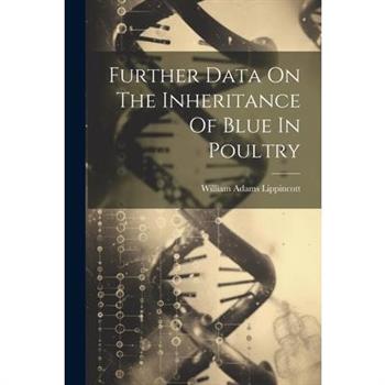 Further Data On The Inheritance Of Blue In Poultry
