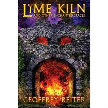 The Lime Kiln and Other Enchanted Spaces