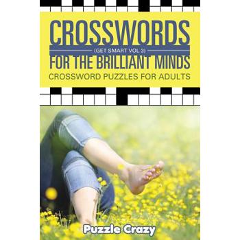Crosswords For The Brilliant Minds (Get Smart Vol 3)