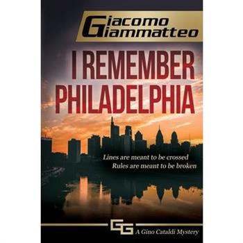 I Remember Philadelphia