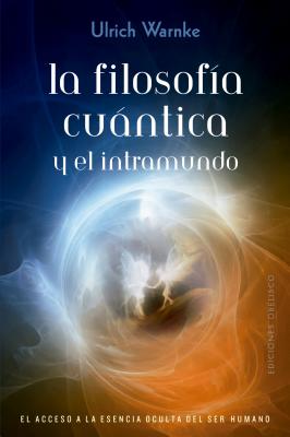 La filosof燰 cu嫕tica y el intramundo / Quantum Philosophy and the Intraworld