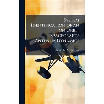 System Identification of an on Orbit Spacecraft's Antenna Dynamics