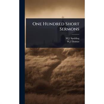 One Hundred Short Sermons
