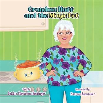 Grandma Huff and the Magic Pot