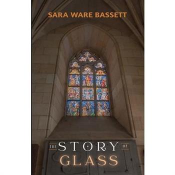 The Story of Glass