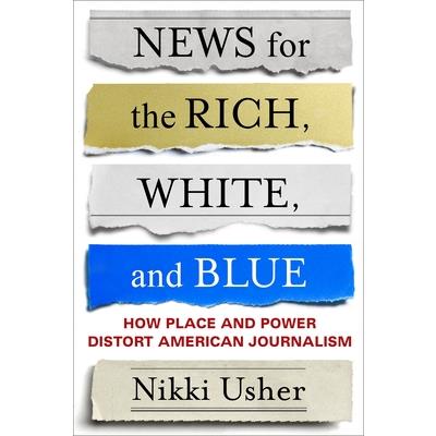 News for the Rich, White, and Blue