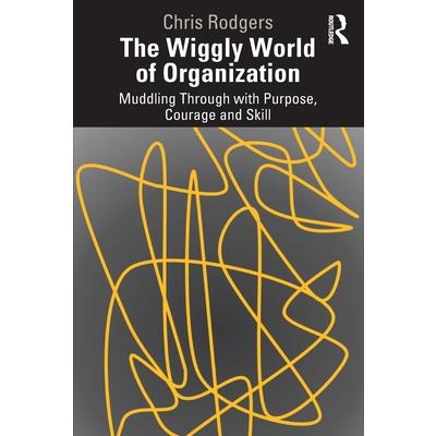 The Wiggly World of Organization