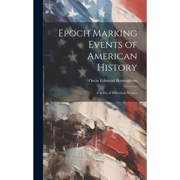 Epoch Marking Events of American History