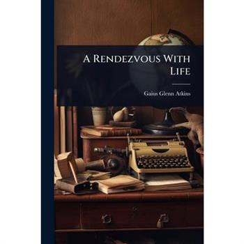 A Rendezvous With Life