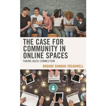 The Case for Community in Online Spaces