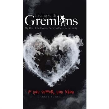 Living with Gremlins