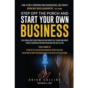 Step Off the Porch and Start Your Own Business Step Off the Porch and Start Your Own Business