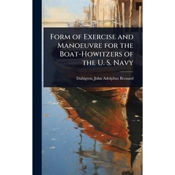 Form of Exercise and Manoeuvre for the Boat-Howitzers of the U. S. Navy