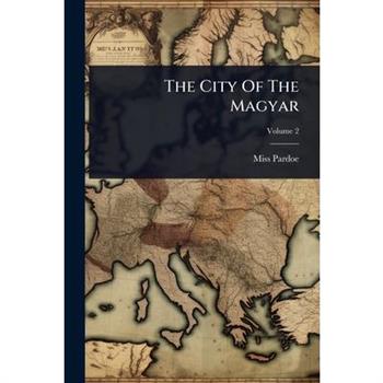 The City Of The Magyar