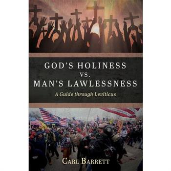 God's Holiness vs. Man's Lawlessness
