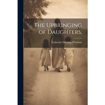 The Upbringing of Daughters,