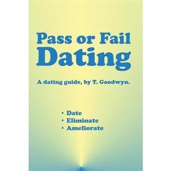 Pass or Fail Dating