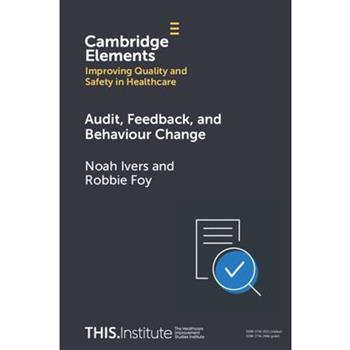 Audit, Feedback, and Behaviour Change
