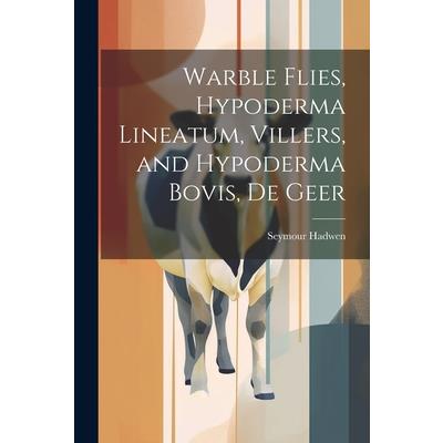 Warble Flies, Hypoderma Lineatum, Villers, and Hypoderma Bovis, De Geer