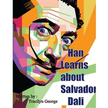 Han Learns about Salvador Dali