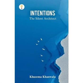 Intentions - The Silent Architect