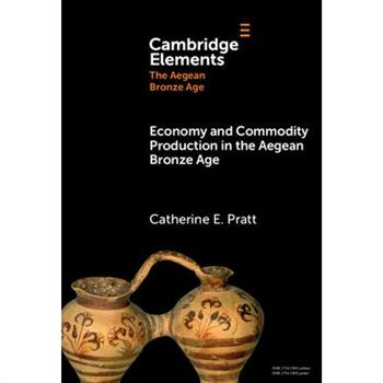 Economy and Commodity Production in the Aegean Bronze Age