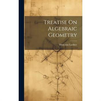 Treatise On Algebraic Geometry