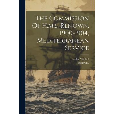 The Commission Of H.m.s. Renown, 1900-1904, Mediterranean Service