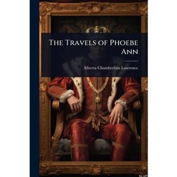 The Travels of Phoebe Ann