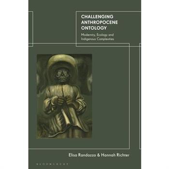 Challenging Anthropocene Ontology