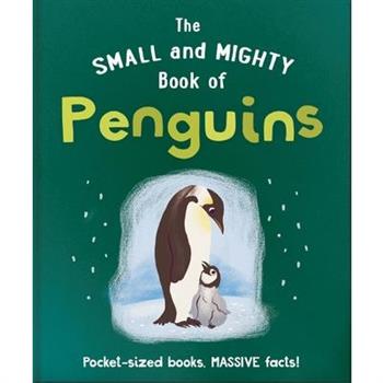 The Small and Mighty Book of Penguins