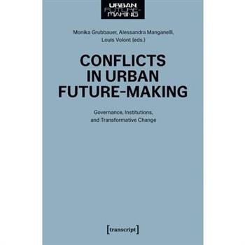 Conflicts in Urban Future-Making