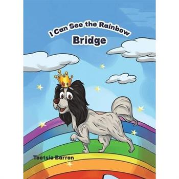 I Can See The Rainbow Bridge