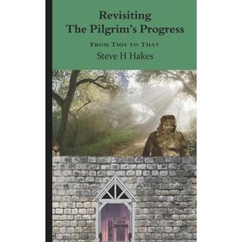 Revisiting ’The Pilgrim’s Progress’