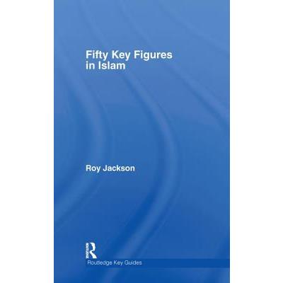 Fifty Key Figures in Islam