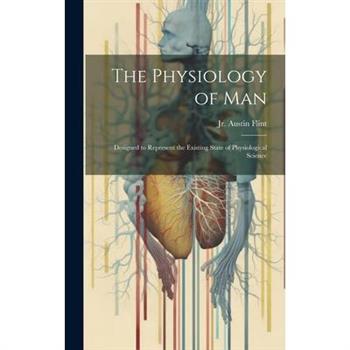 The Physiology of Man