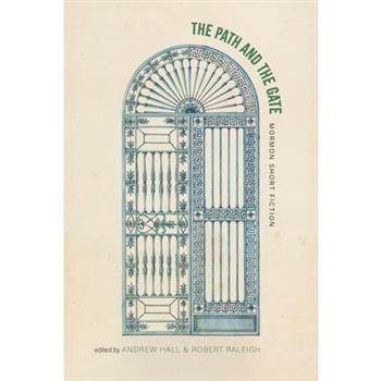 The Path and the Gate: Mormon Short Fiction