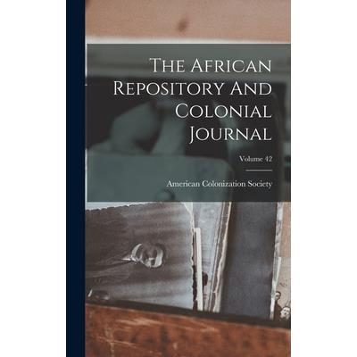 The African Repository And Colonial Journal; Volume 42