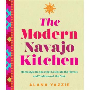The Modern Navajo Kitchen