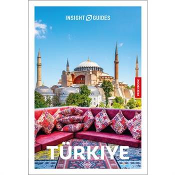 Insight Guides Turkiye: Travel Guide with eBook