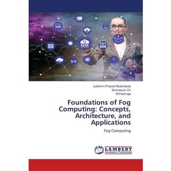 Foundations of Fog Computing