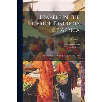 Travels in the Interior Districts of Africa