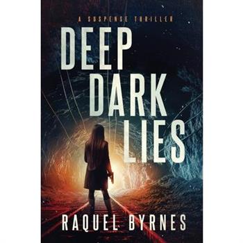 Deep Dark Lies