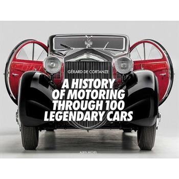 A History of Motoring Through 100 Legendary Cars