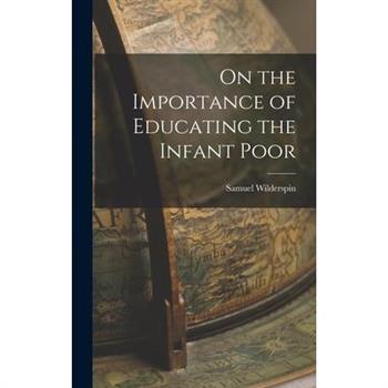 On the Importance of Educating the Infant Poor