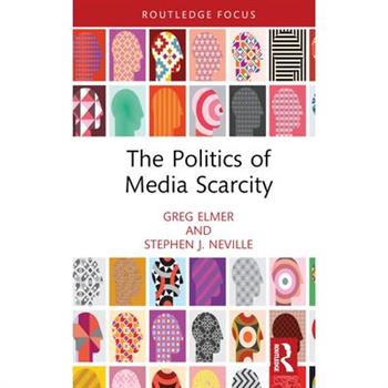 The Politics of Media Scarcity