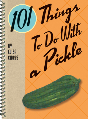 101 Things to Do with a Pickle Rerelease