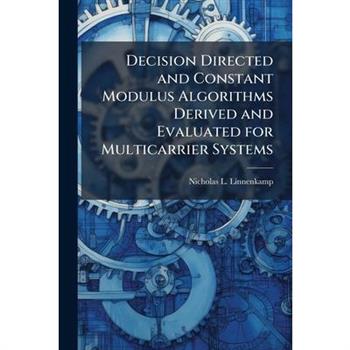 Decision Directed and Constant Modulus Algorithms Derived and Evaluated for Multicarrier Systems